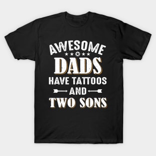 Awesome Dads Have Tattoos And Two Sons T-Shirt